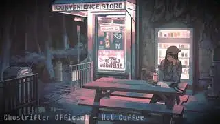 Ghostrifter Official - Hot Coffee☕ [Lofi Study Music]