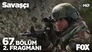 Savaşçı 67. Bölüm 2. Fragmanı