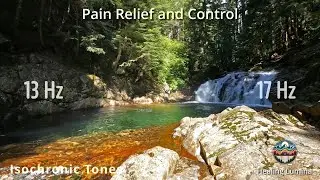 Sooth Your Pain | 13Hz & 17 Hz Isochronic Tones For Ultimate Pain Relief and Control