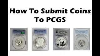 PCGS Using Online Submission Service How To Submit Coins Step By Step Guide