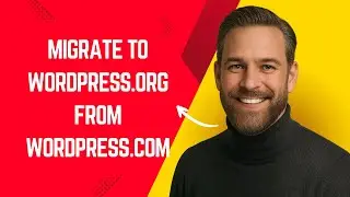How to Migrate to WordPress.org from WordPress.com Fast and Easy!