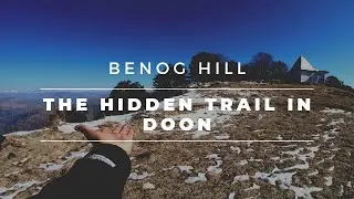 Benog Hill- The Hidden Trail in Doon || Musoorie || Dehradun ||