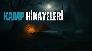 En Ürkütücü üç Kamp Hikâyesi