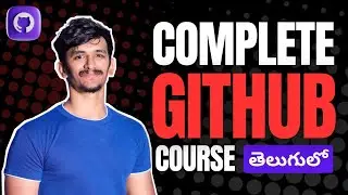 Complete GitHub Course in Telugu for Beginners to Advanced | Remote Commands, Branching & Workflows