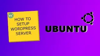 How To Install Wordpress on Ubuntu Server | Host your own website today
