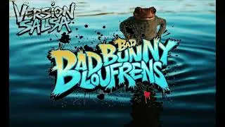 BAD BUNNY - KLOuFRENS Version Salsa