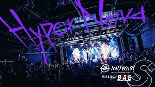 INUWASI -「Hyper Nova (Intro long) 」［LIVE MOVIE］