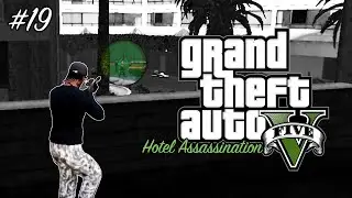 GTA V: Hotel Assassination - Franklin's New Home || #19