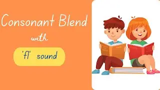 Beginning Consonant Blend with L | Learn to read words with 'fl' sound | Phonics