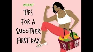instacart first day | Tips that would make your experience smoother