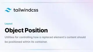 Tailwind CSS | Object Position