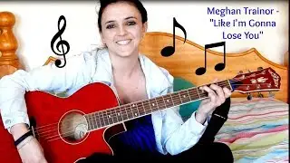 Meghan Trainor Like I'm Gonna Lose You (Cover)
