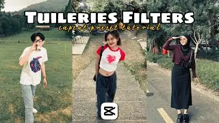 Filter capcut aesthetic || Tuileries filter terbaru capcut