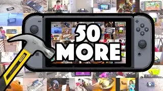 50 MORE WAYS TO BREAK A NINTENDO SWITCH