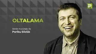 Serdar Kuzuloğlu ile Paribu Sözlük: OLTALAMA