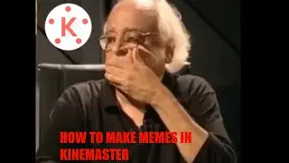 HOW TO EDIT MEMES IN KINEMASTER || 🔥ABBA HARMONIUM 🔥
