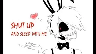 Shut up and sleep with me || Meme (Usagi) a bit sexual content...