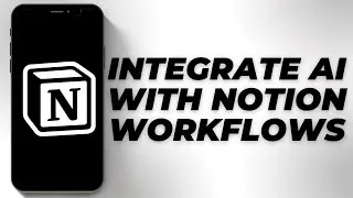 How to Integrate AI with Notion Workflows | 2025