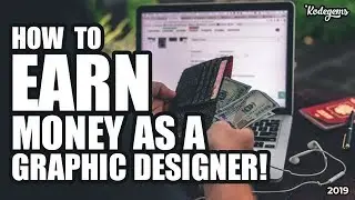 How To Earn Money As A Graphic Designer (2021)