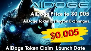 AiDoge Price to $0.005...! | When AiDoge Will List on Exchanges | AiDoge Token Claim & Launch Date?