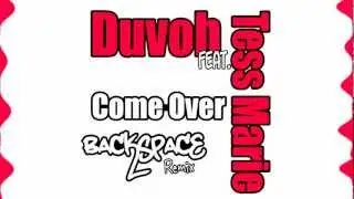Duvoh feat. Tess Marie - Come Over (Backspace Remix)