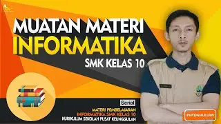 Muatan Materi Informatika SMK Kelas 10 - Kurikulum Merdeka Belajar | SMK Pusat Keunggulan
