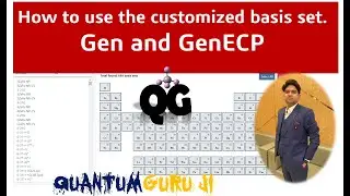 How to use the customized basis set |Gen and GenECP| Dr. Gaurav Jhaa