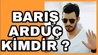 Barış Arduç Kimdir ?