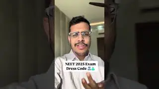 NEET 2025 Dress Code and List of Documents To Carry 