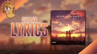 DansDemand & Miss Lina - Never Look Back | [COLLAB LYRICS!]