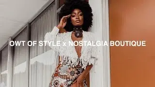 OWT OF STYLE x NOSTALGIA BOUTIQUE - Canon 5D IV Fashion Film