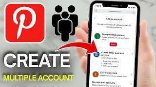 How to Create Multiple Pinterest Accounts (Easy Guide)
