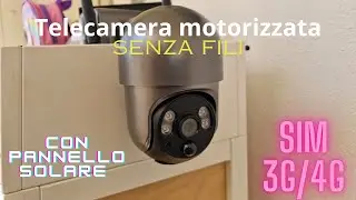 Telecamera motorizzata senza fili 3G/4G (pannello solare - sim) Videosorveglianza