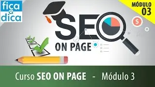 Curso de SEO On Page Descomplicado! 🚨 Como Aumentar Velocidade do Site 🚀 e Indexando 📡  Módulo 3