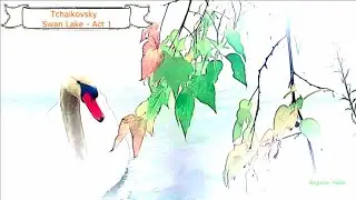 Tchaikovsky    Swan Lake   Act 1