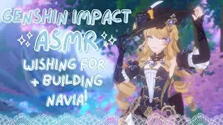 ASMR | wishing for & building navia! ੈ✩‧₊˚ (genshin impact gameplay♡)