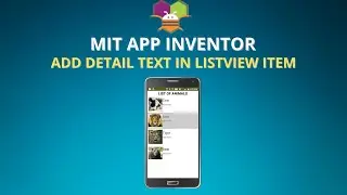 How to Add Details in a List View Item || MIT App Inventor || List View and Lists