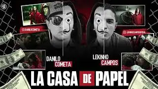 DANILO COMETA E LEKINHO CAMPOS-LA CASA DE PAPEL-MUSICA NOVA 2018