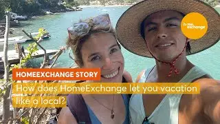 How does HomeExchange let you vacation like a local? | Member Stories | HomeExchange