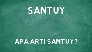 Apa Arti Kata Santuy?