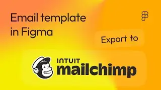 How to export email template from Figma to Mailchimp