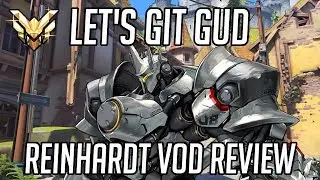 Let's Git Gud | Reinhardt Gameplay - Guide & Tips