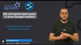 SQL AND APACHE SPARK POOLS -  Authenticate in Azure Synapse Analytics