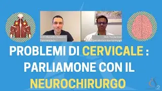 ERNIE CERVICALI e PROBLEMI AL MIDOLLO , ne parliamo con il NEUROCHIRURGO