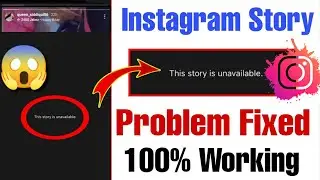 instagram this story is Unavailable / this story is Unavailable Instagram problem