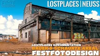 LOSTPLACES | BAUER & SCHAURTE AREAL | NEUSS | FESTFOTODESIGN