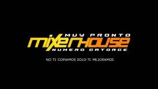 Mixer House ADELANTO Vol 14
