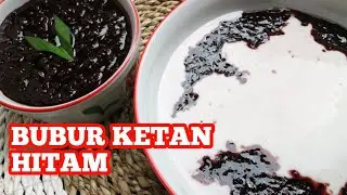 BEGINI CARA MEMASAK BUBUR KETAN HITAM YANG BENAR | RESEP BUBUR KETAN HITAM