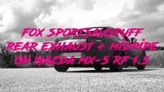 FOX Sportsauspuff on Mazda MX-5 RF 1.5 (Rear exhaust + mid pipe)