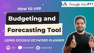Google ads Forecast Tool and Budgeting Explained - Using Google keyword Planner | Google Ads #11